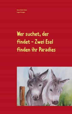 bigCover of the book Wer suchet, der findet - Zwei Esel finden ihr Paradies by 