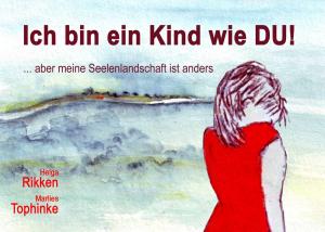 Cover of the book Ich bin ein Kind wie DU! by Eberhard Rosenke