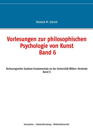Cover of the book Vorlesungen zur philosophischen Psychologie von Kunst. Band 6 by Lars Hennings