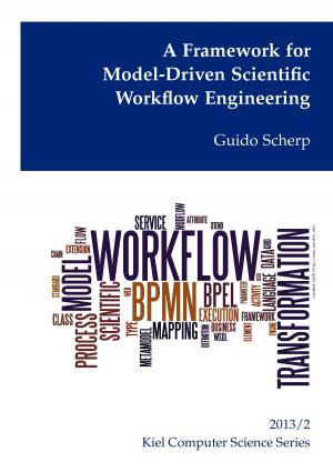 Cover of the book A Framework for Model-Driven Scientific Workflow Engineering by Jutta Schütz, Eva Schatz