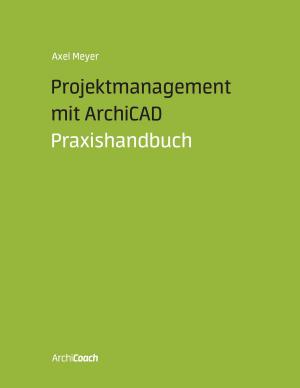 Cover of the book Projektmanagement mit ArchiCAD by Franz Werfel