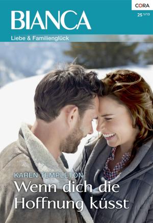 Cover of the book Wenn dich die Hoffnung küsst by ROBYN GRADY