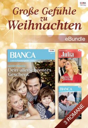 Cover of the book Große Gefühle zu Weihnachten by Christie Ridgway, Leandra Logan, Pamela Macaluso
