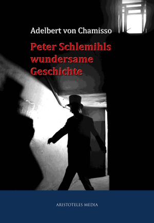 Cover of the book Peter Schlemihls wundersame Geschichte by Fritz Mauthner