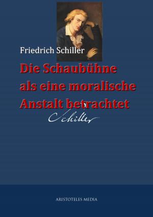 Cover of the book Die Schaubühne als eine moralische Anstalt betrachtet by Max Eyth