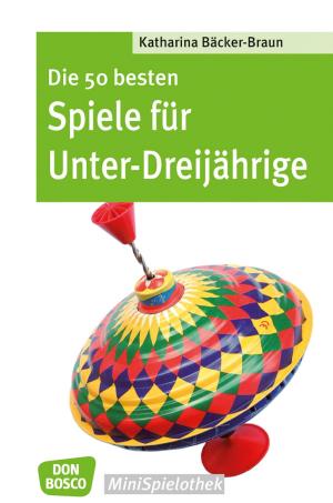 Cover of Die 50 besten Spiele für Unter-Dreijährige