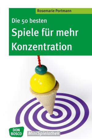 Cover of the book Die 50 besten Spiele für mehr Konzentration - eBook by Andrea Erkert