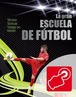 Cover of the book La gran escuela de fútbol - con vídeos by Nina Engels