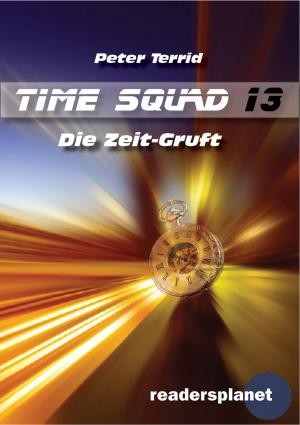 Book cover of Time Squad 13: Die Zeit-Gruft
