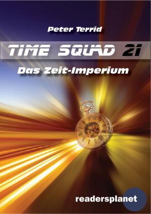 Book cover of Time Squad 21: Das Zeit-Imperium