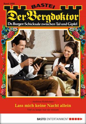 Cover of the book Der Bergdoktor - Folge 1688 by Jason Dark