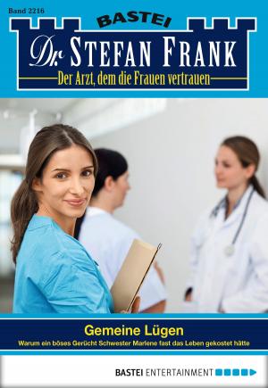 Cover of the book Dr. Stefan Frank - Folge 2216 by Maria Fernthaler