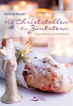 Cover of the book Von Christstollen bis Zimtstern by Karin Opitz-Kreher, Christa Opitz-Böhm