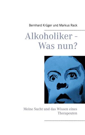 Cover of the book Alkoholiker - Was nun? by Sunday Adelaja