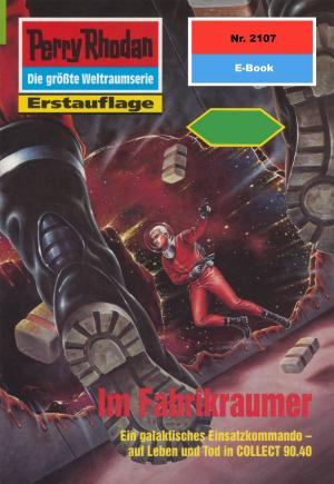 Cover of the book Perry Rhodan 2107: Im Fabrikraumer by H.G. Francis