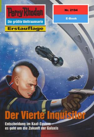 Cover of the book Perry Rhodan 2194: Der Vierte Inquisitor by William Voltz