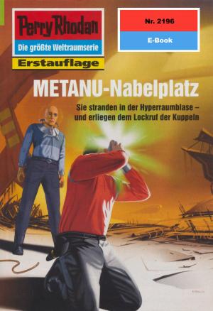 Book cover of Perry Rhodan 2196: METANU-Nabelplatz