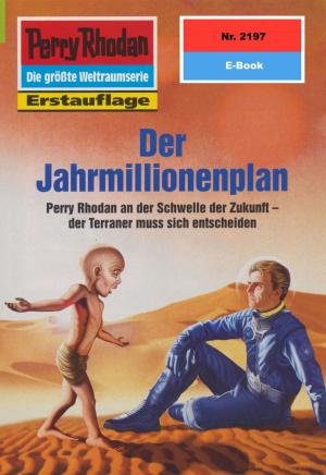 Book cover of Perry Rhodan 2197: Der Jahrmillionenplan