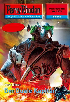 Cover of the book Perry Rhodan 2303: Der Duale Kapitän by Clive Newnham