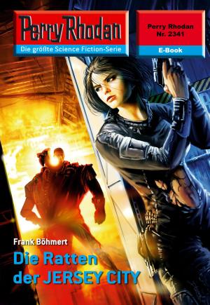 Cover of the book Perry Rhodan 2341: Die Ratten der JERSEY CITY by Michelle Stern, Lucy Guth