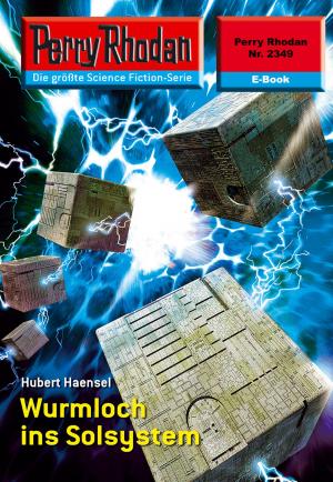 Book cover of Perry Rhodan 2349: Wurmloch ins Solsystem