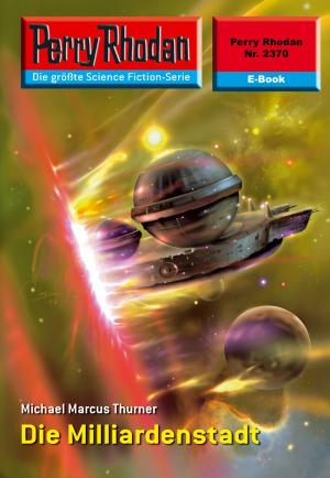 Cover of the book Perry Rhodan 2370: Die Milliardenstadt by Christian Humberg
