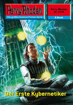 Cover of the book Perry Rhodan 2378: Der Erste Kybernetiker by Verena Themsen