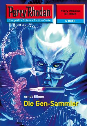 Cover of the book Perry Rhodan 2395: Die Gen-Sammler by Falk-Ingo Klee