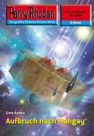 Cover of the book Perry Rhodan 2398: Aufbruch nach Hangay by Michael Marcus Thurner