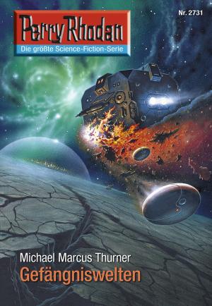 Cover of the book Perry Rhodan 2731: Gefängniswelten by Michael Marcus Thurner