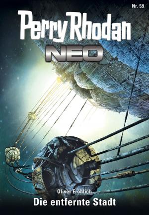 Cover of the book Perry Rhodan Neo 59: Die entfernte Stadt by Michael Marcus Thurner
