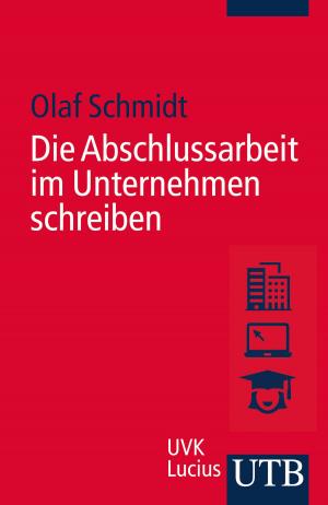 Book cover of Die Abschlussarbeit im Unternehmen schreiben