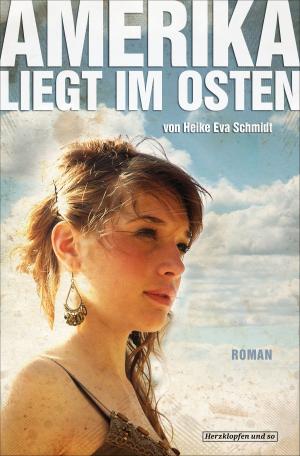 Cover of the book Amerika liegt im Osten by Lynn Parr