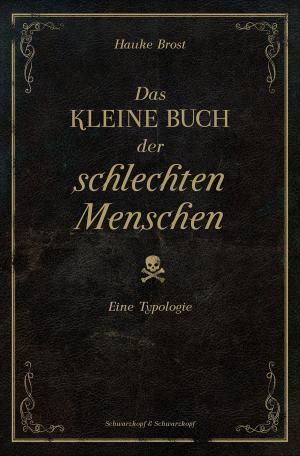 Cover of the book Das kleine Buch der schlechten Menschen by Beke Worthmann