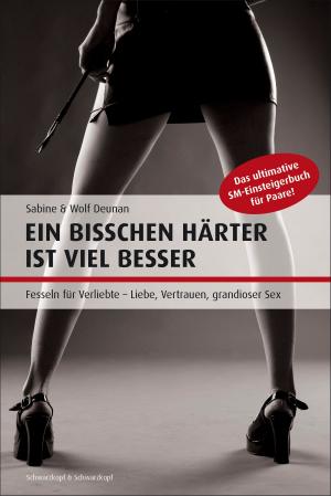 Cover of the book Ein bisschen härter ist viel besser by Stefanie Fiebrig