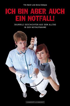 Cover of the book Ich bin aber auch ein Notfall! by Elita Hall