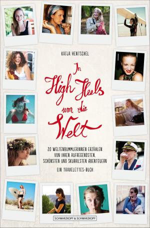 Cover of the book In High Heels um die Welt by Hannah Winkler