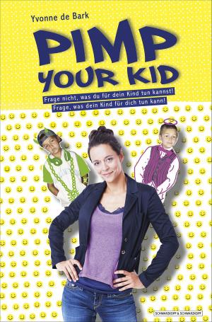 Cover of the book Pimp Your Kid by Mona Michaelsen