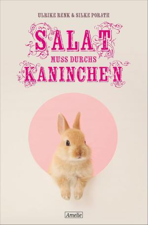 Cover of the book Salat muss durchs Kaninchen by Anna Frohmader