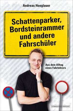 Cover of the book Schattenparker, Bordsteinrammer und andere Fahrschüler by Stefan Müller