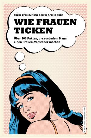 Cover of the book Wie Frauen ticken by Hauke Brost