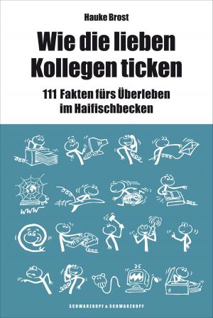 Book cover of Wie die lieben Kollegen ticken