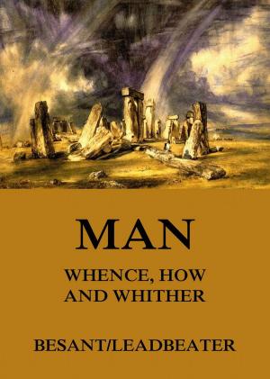 Cover of the book Man: Whence, How and Whither by Archer Butler Hulbert