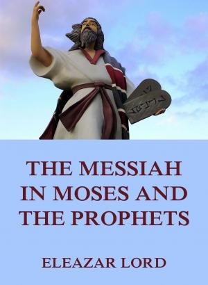 Book cover of The Messiah In Moses And The Prophets