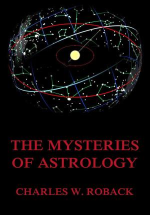 Cover of the book The Mysteries Of Astrology by Ócha'ni Lele