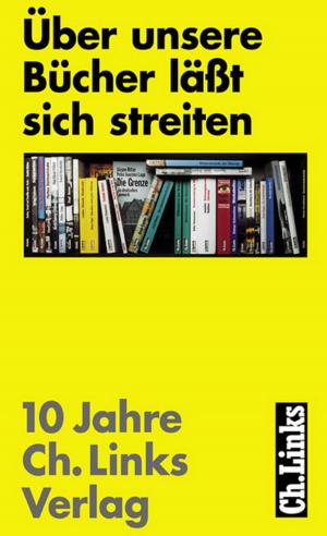 Cover of the book Über unsere Bücher läßt sich streiten by Christoph Franceschini, Erich Schmidt-Eenboom, Thomas Wegener Friis