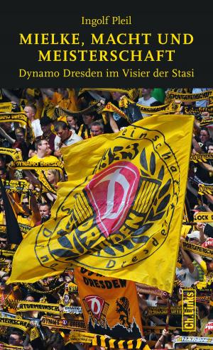 Cover of the book Mielke, Macht und Meisterschaft by Bernd Lindner, PM Hoffmann