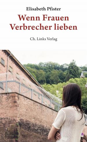 Cover of the book Wenn Frauen Verbrecher lieben by Bernard Imhasly