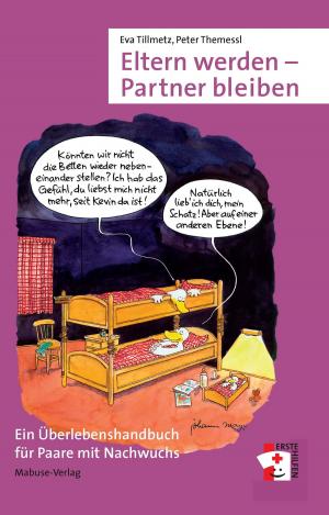 Cover of the book Eltern werden - Partner bleiben by Joseph Randersacker, Karin Ceballos Betancur
