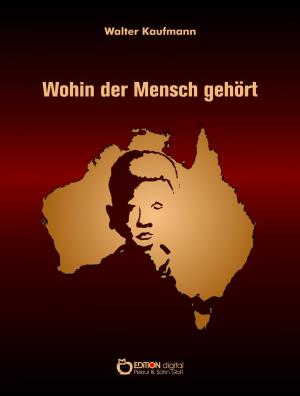 Cover of the book Wohin der Mensch gehört by Wolfgang Schreyer